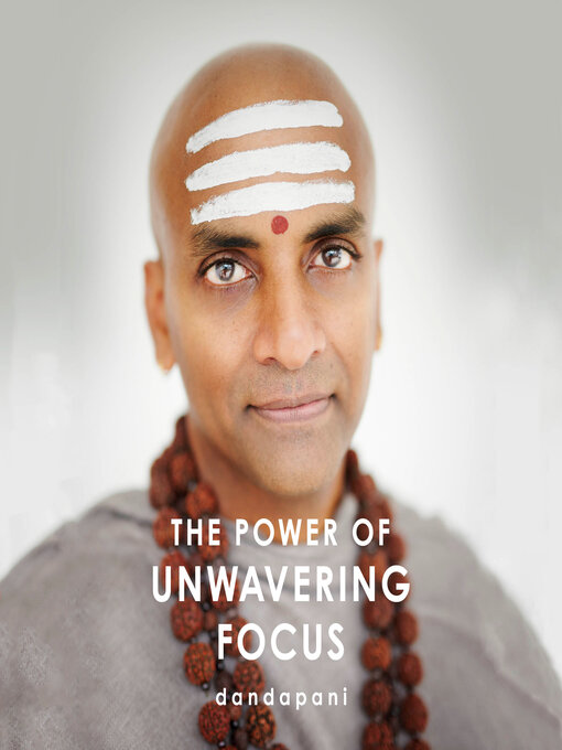 Title details for The Power of Unwavering Focus by Dandapani - Wait list